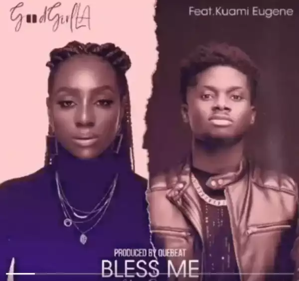 GoodGirl LA - Bless Me Ghana (Remix) Ft. Kuami Eugene